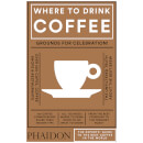 Phaidon Books: Where to Drink Coffee
