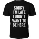 Sorry I'm Late Slogan T-Shirt - Black