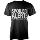 Spoiler Alert: I'm Awesome T-Shirt - Black
