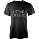I Stand Perfected T-Shirt - Black