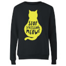 Stop Stressing Meowt Women's Sweatshirt - Black