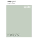 Phaidon: Wallpaper* City Guide - Madrid