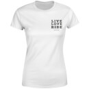 Live Love Ride Women's T-Shirt - White
