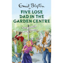 Five Lose Dad in the Garden Centre Hardback Book by Enid Blyton