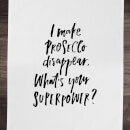 PlanetA444 I Make Prosecco Disappear, What's Your Super Power? Cotton Tea Towel