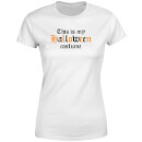 Halloween The Is My Halloween Costume Women's T-Shirt - White