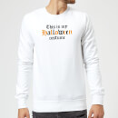 The Is My Halloween Costume Sweatshirt - White