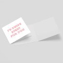 I'd Swipe Right For You Square Greetings Card (14.8cm x 14.8cm)