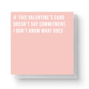 Valentine's Card Commitment Square Greetings Card (14.8cm x 14.8cm)