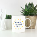Nothing Compares To EU Mug