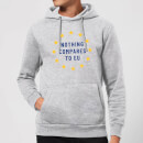 Nothing Compares To EU Hoodie - Grey