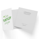 I Am Turtley In To You Square Greetings Card (14.8cm x 14.8cm)