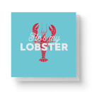 He's My Lobster Square Greetings Card (14.8cm x 14.8cm)