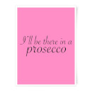I'll Be There In A Prosecco Art Print