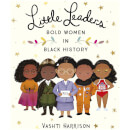 Bookspeed: Little Leaders: Bold Women in Black History