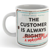 The Customer Is Always Mug