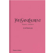 Thames and Hudson Ltd Yves Saint Laurent Catwalk - The Complete Haute Couture Collections