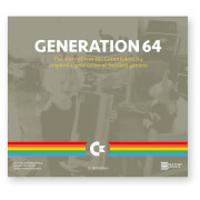 Bitmap Books Generation 64 - How the Commodore 64 Inspired A Generation of Swedish Gamers
