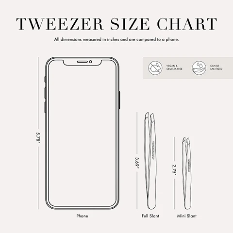 Image 1 - An image of a tweezers size chart showing a phone for comparison, with tweezers labeled as Full Slant at 3.6 inches, and Mini Slant at 2.75 inches, alongside text stating Vegan & Cruelty-Free and Can Be Sanitized.
              Image 2 - A pair of black tweezers with a slanted tip is shown, accompanied by text describing features: 25° slant is the perfect angle for working against the brow bone, hand-filed tips are perfectly aligned to grab every hair every time, and built-in step prevents tweezer tip from opening during tweezing, with the brand name TWEEZERMAN visible.
              Image 3 - Image shows a close-up view of different types of tweezers with labels: Slant Tweezer describes its 25° slanted tips for brow shaping, Point Tweezer mentions precision tips for removing ingrown or baby-fine hairs, Pointed Slant outlines dual-purpose tips for shaping brows and removing fine hairs, and Splinter Tweeze highlights sharp tips for removing ingrown hairs or splinters.