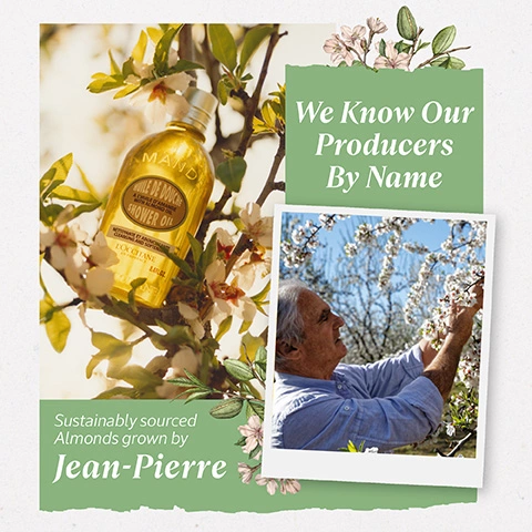 We know our producers by name- sustainably sourced Almonds grown by Jean-Pierre
