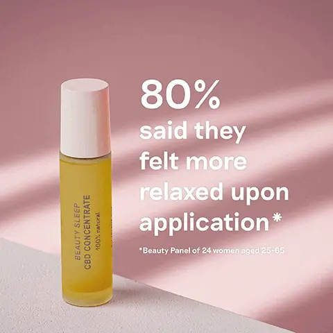 80% said they felt more relaxed upon application- Beauty Panel of 24 women aged 25-70. Calms, relaxes, supports rest, soothes.