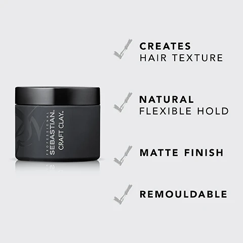 Image 2 - A black jar labeled Sebastian Craft Clay with four checked-off benefits next to it, stating creates hair texture, natural flexible hold, matte finish, and remouldable.
              Image 3 - A person with shoulder-length hair is shown before and after a styling transformation, with the left side displaying dry, straight hair labeled BEFORE and the right side showing voluminous, curly hair labeled AFTER*; text at the bottom reads *AFTER APPLICATION AND STYLING.
              Image 4 - Image shows a step-by-step guide for product usage with three icons: first icon represents hands with the text EMULSIFY INTO HANDS, second icon shows hands working through hair with the text WORK THROUGH DRY HAIR, and third icon features a comb with the text MOLD & SEPARATE FOR DRY, MATTE FINISH.