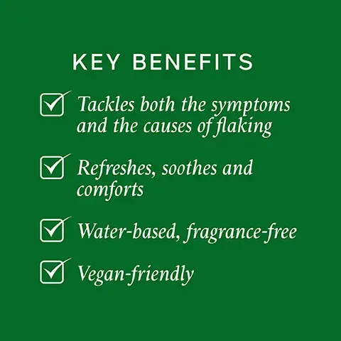 Image 1, KEY BENEFITS Tackles both the symptoms and the causes of flaking Refreshes, soothes and comforts Water-based, fragrance-free Vegan-friendly Image 2, KEY INGREDIENTS PIROCTONE OLAMINE Preserves and protects CAMPHOR Cools and calms your scalp BENZALKONIUM CHLORIDE Calms the scalp Image 3, 80% reported their scalp felt REFRESHED after use* Scalp felt more COMFORTABLE after use* *INDEPENDENT USER TRIAL KINGSLEY' PHILIP FLAKY / ITCHY SCALP QUE ANTI-PELU POUR LE CUIR CHE Image 4, HOW TO USE 1. On freshly washed, lightly towel dried hair, apply to the scalp directly from the nozzle in 1 inch partings 2. Distribute and massage in with fingertips 3. Do not rinse. Style as normal KINGSLEY PHILIP FLAKY/ITCHY SCALP Image 5, FLAKY/ITCHY SCALP DRY SHAMPOO FLAKY/ITCHY SCALP SHAMPOO KINGSLEY PHILI FLAKY/ITCHY SCALP CALMING SCALP MASK KINGSLEY PHILIP KINGSLEY PHILIP KINGSLEY PHILIP FLAKY/ITCHY SCALP CONDITIONER FLAKY/ITCHY SCALP TONER
