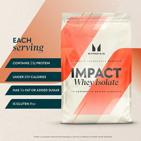 image 1, each serving contains 25g protein, under 100 calories, has no fat or added sugar, is gluten free. protein is a powerful macronutrient that plays a vital role in helping to maintain overall well-being. image 2, impact whey isolate. trusted for 20 years bought by over 2.8 million customer globally in 2023. over 1,800 5 star reviews. image 3, 3rd party tested. informed choice - globally recognised regular batch testing for banned substances alongside stringent production standards for peace of mind. informed protein - global quality assurance program designed to verify the protein content and quality in our products as well as the amino acid profile