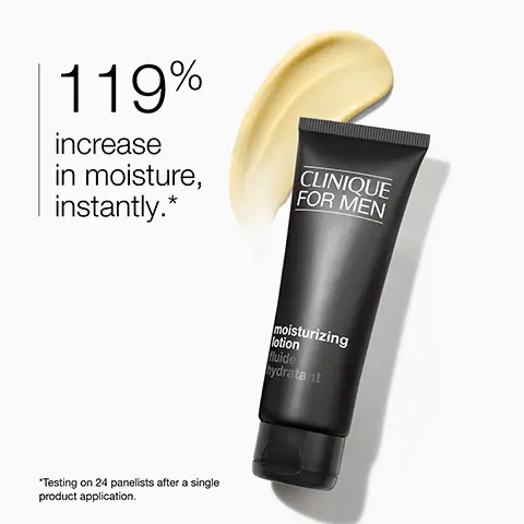 Image 1 - A black tube of Clinique for Men moisturizing lotion with a cream color swatch beside it, and text stating 119% increase in moisture, instantly. Testing on 24 panelists after a single product application.
              Image 2 - A glass bowl containing clear liquid and a white spoon next to a plate with coarse white crystals, with text indicating Pure glycerin helps bind and retain moisture in skin and Pure urea helps hydrate.
              Image 3 - A close-up view of a soft yellow fabric background featuring icons that symbolize hydration and strength, with the words hydrate and strengthen displayed beside them.
              Image 4 - A gray background displays a table with the heading Free of and four items marked with an X: fragrance, drying alcohol, sodium lauryl sulfate, and sodium laureth sulfate.