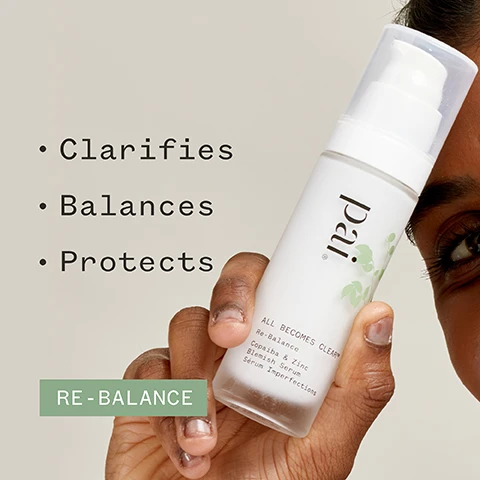 Image 1 - A person is holding a bottle of Pai Re-Balance Blemish Serum with a light background, next to text that reads Clarifies, Balances, Protects, and RE-BALANCE.
              Image 2 - A person holds a white serum bottle labeled pai All Becomes Clear Re-Balance Zinc Blemish Serum while the text nearby states Reduces sebum production by up to 65%* along with certification icons for organic and vegan standards.