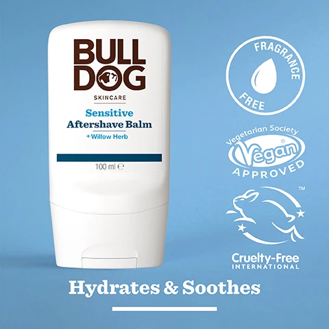 Image 2 - A white bottle of Bulldog Skincare Sensitive Aftershave Balm with visible text stating BULL DOG SKINCARE Sensitive Aftershave Balm + Willow Herb 100 ml and icons for Fragrance Free, Vegan Approved, and Cruelty-Free International, along with the phrase Hydrates & Soothes at the bottom.
              Image 3 - A close-up image of dried willow herb leaves with the text 96% Natural Origin, Unlock the true potential natural origin ingredients, and Willow Herb.
              Image 4 - A white bottle of Bulldog Skincare Sensitive Aftershave Balm is displayed on a light surface, with a towel partially visible in the background, and the text Sensitive Skin appears at the bottom.
              Image 5 - Two skincare products from Bulldog displayed on a light blue background, including a tube of Sensitive Shave Gel and a bottle of Sensitive Aftershave Balm, with visible text that states Hydrates & Soothes.
