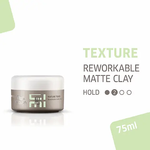 Image 1, WELLA TEXTURE TOUCH Reworkable mate TEXTURE REWORKABLE MATTE CLAY HOLD 2 75ml Image 2,DEFINED, MATTE HAIRSTYLE Image 3, ENHANCED WITH MINERALS AND BEESWAX FOR MORE FLEXIBILITY Image 4, WELLA ESSIONALS ו נײ TEXTURE TOUCH Reworkablemate AROMATIC SCENT Image 5, WELLA BAGE ELLA TEXTURE OCEAN PARTNER RECOMMENDATION SOLD SEPARATELY Image 6, WELLA 48 WELLA 000 WELLA WELLA •.00 ROOT SHOOT Coo WELLA ORY WELLA WELLA WELLA STRONG MISTIFY ME PEARL 品 STYLER DISCOVER OTHER PRODUCTS Image 7, 9 NATURAL LOOKING Shades