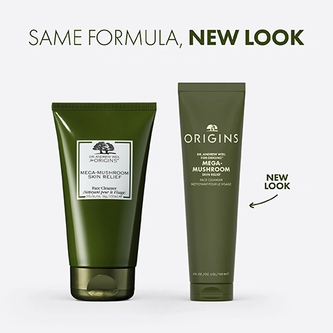 Image 1 - Two dark green tubes of Origins Dr. Andrew Weil Mega-Mushroom Skin Relief Face Cleanser are shown, comparing the previous packaging with a white label on the left to the new simplified packaging printed directly on the tube on the right, accompanied by the visible text: SAME FORMULA, NEW LOOK, ORIGINS, DR. ANDREW WEIL FOR ORIGINS, MEGA-MUSHROOM SKIN RELIEF, Face Cleanser, Nettoyant pour le Visage, 5 fl. oz. / 150 ml e, NEW LOOK. Image 2 - A hand holds a thick, white cream with more product dripping onto it, with the text GREAT FOR All skin types, including sensitive skin. Image 3 - An image displaying product benefits, with text that reads: WHAT IT DOES Rinses away dirt, debris and impurities Leaves skin clean and comfortable. Image 4 - The image shows a cluster of large, reddish-brown Reishi mushrooms with a textured surface, above text that reads: FORMULATED WITH Reishi Mushroom The key ingredient in our skin-soothing Mega-Mushroom collection.