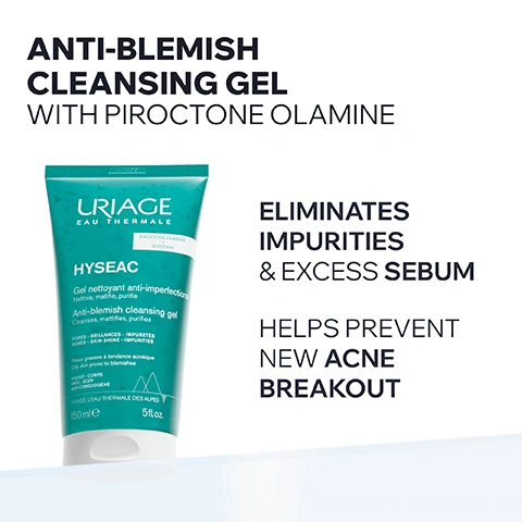 Image 1 - A teal Uriage Hyseac Anti-Blemish Cleansing Gel tube on a white background with text reading Anti-blemish cleansing gel with Piroctone Olamine, Uriage Eau Thermale, Piroctone Olamine + Glycerin, Hyseac, Gel nettoyant anti-imperfections, Nettoie, matifie, purifie, Anti-blemish cleansing gel, Cleanses, mattifies, purifies, Pores, Brillances, Impuretés, Pores, Skin Shine, Impurities, Peaux grasses à tendance acnéique, Oily skin prone to blemishes, Visage, Corps, Face, Body, Non Comédogène, Uriage l’eau thermale des Alpes, 150 ml e, 5 fl.oz., Eliminates impurities & excess sebum, Helps prevent new acne breakout. Image 2 - Close-up of a persons face with a clear liquid product on the cheek, smiling, with text that reads OILY SKIN PRONE TO BLEMISHES, FLUID FOAMING GEL, FACE & BODY, SOAP-FREE. Image 3 - The image visually presents three circular magnified views, showing a molecular structure, a clear bubbly liquid, and rippling water, with text that reads: ADVANCED DERMATOLOGICAL FORMULA, Piroctone Olamine Anti-bacterial action, Glycerin Moisturizes skin, and Uriage Repairing Thermal Water 100% pure & natural. Softens & soothes all skin types. Image 4 - The image shows an infographic titled COMMITTED TO HEALTHY SKIN, featuring a doctor icon with the text Developed & Recommended by Dermatologists, a feather and skin layers icon with the text Suitable for Acne Prone Skin, a crossed-out soap bar icon with the text Soap-Free, and a pH drop icon with the text Physiological pH (5,5%). Image 5 - The image displays an Anti-blemish routine with three steps: Step 1 Cleanses Gel, represented by a teal tube of Uriage Hyseac Anti-blemish cleansing gel; Step 2 Smoothes Serum, represented by a teal dropper bottle of Uriage Hyseac New skin serum; and Step 3 Corrects Face Cream, represented by a white tube of Uriage Hyseac 3-REGUL+ Global anti-blemish care. Image 6 - A smiling bald man with glasses and a beard, wearing a white lab coat with a pink ribbon pin, against a white background, with text that reads: RECOMMENDED BY DERMATOLOGISTS. Hygiene for acne-prone skin is essential. It is recommended to use gentle, soap-free cleansing products to eliminate impurities and purify the skin. Certified dermatologist Dr. Karan Lal.
