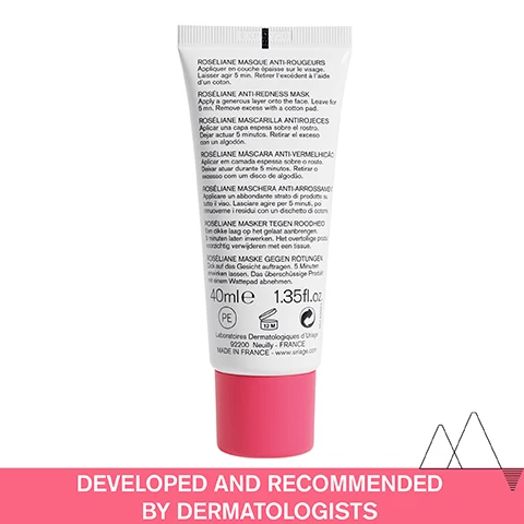 Image 1 - A white tube with a pink cap and text is positioned above a pink bar with white text. The tube includes text in multiple languages with ROSÉLIANE ANTI-REDNESS MASK 40mle 1.35fl.oz Laboratoires Dermatologiques dUriage MADE IN FRANCE www.uriage.com, and the pink bar reads DEVELOPED AND RECOMMENDED BY DERMATOLOGISTS. Image 2 - Close up of a face with a swipe of cream on the cheek and text reading Sensitive skin prone to redness, Fresh and soothing creamy mask, Floral and fruity scent. Image 3 - Image shows a tube of Uriage Roséliane Anti-Redness Mask next to efficacy results with text ANTI-REDNESS FACE MASK, Roséliane, MASQUE ANTI-ROUGEURS, ANTI-REDNESS MASK, 86% IMMEDIATE COMFORT SENSATION*, *Use test - 21 volunteers - 3 weeks: % of satisfaction. Image 4 - Image detailing advanced dermatological formula with text listing ingredients and benefits: ADVANCED DERMATOLOGICAL FORMULA GINSENG & BROWN ALGAE EXTRACT Even complexion SHEA BUTTER Intensely nourishes skin & soothes BREVET URIAGE CERASTEROL .2F URIAGE PATENT CERAMIDES Reinforces skin barrier BREVET URIAGE SK5R URIAGE PATENT [SK5R PATENT] Soothing action. Image 5 - Infographic with icons and text overlaid on a mountain landscape background listing product features developed and recommended by dermatologists suitable for sensitive skin non-comedogenic high-tolerance. Image 6 - Three Uriage skincare products are displayed in a sequence with text labels 1 Cleanse, 2 Soothe, and 3 Moisturize, featuring the text URIAGE EAU THERMALE Roséliane FLUIDE DERMO-NETTOYANT Nettoie, Démaquille Apaise DERMO-CLEANSING FLUID Cleanses, Removes make-up Soothes PEAUX SENSIBLES À ROUGEURS SENSITIVE SKIN PRONE TO REDNESS VISAGE - YEUX/ FACE - EYES TESTÉ SOUS CONTRÔLE DERMATOLOGIQUE URIAGE, LEAU THERMALE DES ALPES 250 ml e 8.4 fl.oz., URIAGE EAU THERMALE Toléderm Control SOIN YEUX FRAIS APAISANT Calme immédiatement Hydrate, Protège FRESH SOOTHING EYECARE Immediately calms Moisturizes, Protects FORMULE MINIMALISTE MINIMALIST FORMULA PEAUX SENSIBLES SENSITIVE SKIN NON PARFUMÉ/ UNSCENTED URIAGE, LEAU THERMALE DES ALPES, and URIAGE EAU THERMALE Roséliane MASQUE ANTI-ROUGEURS Apaise Hydrate intensément Atténue les rougeurs ANTI-REDNESS MASK Soothes Intensely moisturizes Reduces redness PEAUX SENSIBLES À ROUGEURS SENSITIVE SKIN PRONE TO REDNESS URIAGE, LEAU THERMALE DES ALPES. Image 7 - A tube of Uriage Roséliane Anti-Redness Mask with a cream swatch and a Recommended by Dermatologists badge showing text Recommended by Dermatologists URIAGE EAU THERMALE Roséliane MASQUE ANTI-ROUGEURS Apaise Hydrate intensément Atténue les rougeurs ANTI-REDNESS MASK Soothes Intensely moisturizes Reduces redness PEAUX SENSIBLES À ROUGEURS SENSITIVE SKIN PRONE TO REDNESS URIAGE, LEAU THERMALE DES ALPES.