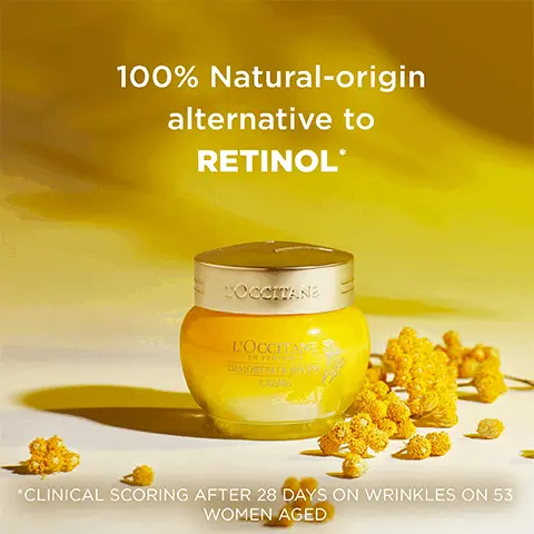 Image 1, 100% natural origin alternative to retinol. *clinical scoring after 28 days on wrinkles on 53 women aged. Image 2, Immortelle, the genius flower that soothes nourishes and brings radiance and youth to the skin. 100% organically grown in corsica
