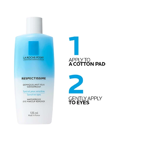 Image 1 - A blue and white bottle of La Roche-Posay Respectissime waterproof eye makeup remover stands upright, with steps for use reading 1 APPLY TO A COTTON PAD and 2 GENTLY APPLY TO EYES next to it.
              Image 2 - Three skincare products by La Roche-Posay are arranged from left to right: a blue bottle labeled Respectissime Démquillant Yeux Waterproof, a white spray can labeled Eau Thermale Peaux Sensibles, and a green tube labeled Hydraphase HA Yeux, with large blue numbers 1, 2, and 3 above them.
              Image 3 - A bottle of La Roche-Posay Respectissime Waterproof Eye Makeup Remover is displayed against a background of various skin tones, with the text RESPECTISSIME WATERPROOF EYE MAKEUP REMOVER and SUITABLE FOR ALL SKIN TYPES.
              Image 4 - Logo of La Roche-Posay featuring text LA ROCHE POSAY LABORATOIRE DERMATOLOGIQUE, with icons representing a dermatologist, and statements RECOMMENDED BY DERMATOLOGIST, SUITABLE FOR SENSITIVE SKIN, and FRAGRANCE-FREE.
              Image 5 - A gloved hand is holding a bottle of La Roche-Posay Respectissime waterproof eye makeup remover, which features a gradient blue label and the text DERMATOLOGIST RECOMMENDED BRAND IN THE UK.
              Image 6 - A hand wearing a glove is holding a bottle of La Roche-Posay Respectissime Waterproof Eye Makeup Remover, with visible text that reads RESPECTISSIME WATERPROOF EYE MAKEUP REMOVER and WATERPROOF EYE MAKE-UP REMOVER FOR NORMAL TO SENSITIVE SKIN.
              Image 7 - Image shows a product bottle of La Roche-Posay Respectissime waterproof eye makeup remover alongside close-up images of various eyes, with text that reads MAKEUP REMOVER and NO FRAGRANCE SUITABLE FOR SENSITIVE EYES.
              Image 8 - Image of a bottle of La Roche-Posay Respectissime waterproof eye makeup remover against a background of blue bubbles, with text that reads LA ROCHE-POSAY THERMAL SPRING WATER POLOXAMER and REMOVES MAKEUP WHILE BEING GENTLE ON SKIN.
              Image 9 - A hand in a glove holds a bottle of La Roche-Posay Respectissime eye makeup remover with a light blue background, accompanied by the text ELIMINATES WATERPROOF AND WATER RESISTANT MAKEUP.