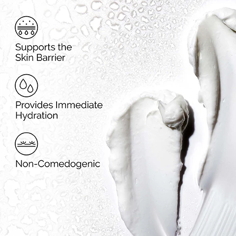 Image 1 - A close-up image of a creamy moisturizer with water droplets in the background, featuring text that states supports the skin barrier, provides immediate hydration, and is non-comedogenic.
              Image 2 - A close-up of a persons face showing them applying a white skincare product to their cheek, with the labels Hydration and Barrier Support visible below the image.
              Image 3 - Image depicts a creamy white texture with text listing key ingredients in a product labeled Natural Moisturizing Factors + HA, including Natural Moisturizing Factors, Fatty Acids, and Hyaluronic Acid, along with their benefits for skin hydration and barrier support.
              Image 4 - A hand holds a tube of moisturizer with a small amount being dispensed onto the other hand, accompanied by the text Apply after serums to finish your routine.
              Image 5 - Image showing a skincare regimen layout with three products: a tube labeled Squalane Cleanser, a dropper bottle labeled Hyaluronic Acid 2% + B5, and a tube labeled Natural Moisturizing Factors + HA, with the heading Build Your Regimen and accompanying descriptors for each product.
              Image 6 - Image of three tubes of moisturizer from The Ordinary, labeled from left to right: Natural Moisturizing Factors + Beta Glucan, Natural Moisturizing Factors + HA, and Natural Moisturizing Factors + PhytoCeramides, with the heading Pick Your Moisturizer at the top.