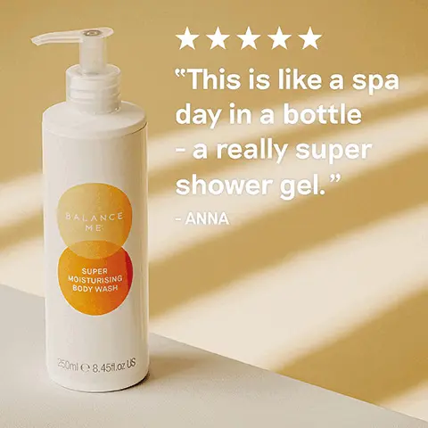 5 stars- This is like a spa day in a bottle- a really super shower gel- Anna. Softens, restores, nourishes, hydrates.