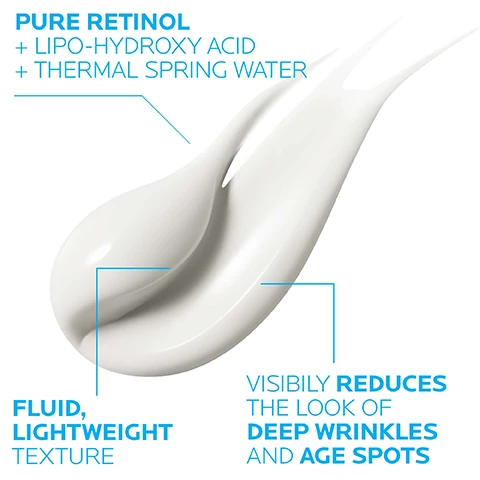Image 1, pure retinol, lip-hydroxy acid, thermal spring water. visibly recudes the look of deep wrinkles and age spots. fluid lightweight texture. Image 2, dermatologist recommended, board certified dermatologist dr anna karp says - retinol products can increase sensitivitty to the sun. i recommend that all of my patients, especially those using retional, apply sunscreen daily to prevent sunburn and decrease the risk of skin cancer and early signs of aging. Image 3, pure retinol, vitamin a derivative - helps improve the appearance of fine lines and wrinkles. lipo-hydroxy acid (LHA), skin exfoliant, derivative of salucylic acid with exfoliating and skin renewing properties. la roche posay thermal spring water, soothing antioxidant - a unique water rich in selenium a natural antioxidant. Image 4, dermatologist tested, allergy tested, oil free and non-comedogenic, recommended by 90,000 dermatologist worldwide.