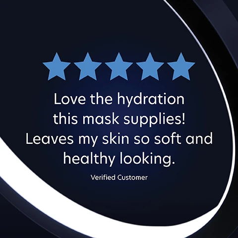 Image 1, verified customer review = love the hydration this mask supplies, leaves my skin so soft and healthy looking.