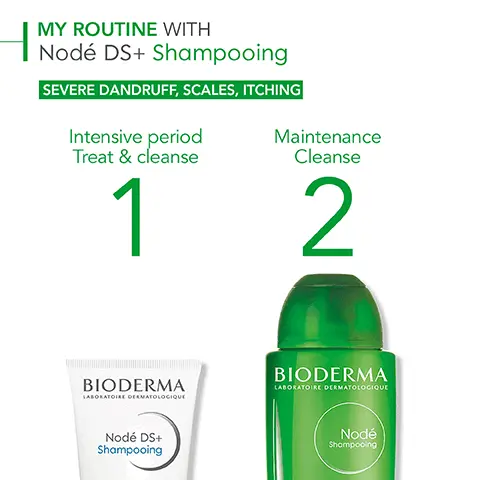 Image 1, MY ROUTINE WITH Nodé DS+ Shampooing SEVERE DANDRUFF, SCALES, ITCHING Intensive period Treat & cleanse 1 Maintenance Cleanse 2 BIODERMA LABORATOIRE DERMATOLOGIQUE BIODERMA LABORATOIRE DERMATOLOGIQUE Nodé DS+ Shampooing Nodé Shampooing Image 2, HOW TO USE Nodé Shampooing Fluide 1 2 3 10 Lather by massaging with Nodé Shampooing Fluide Rinse thoroughly Repeat the operation if necessary