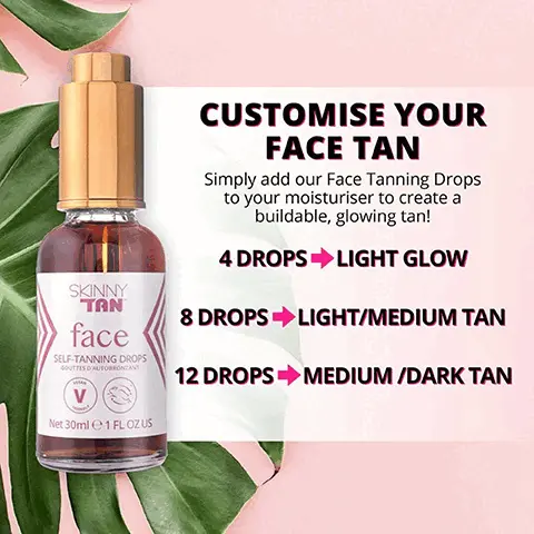 Customise your face tan. Simply add our Face Tanning Drops to your moisturiser to create a buildable, glowing tan! 4 drops- light glow. 8 drops- light/medium tan. 12 drops- medium/dark tan. Why you'll love it. Customisable tan with easy drop applicator. Formulated with hydrating Guarana and Aloe Vera. Coconut and Vanilla scent. Travel friendly.