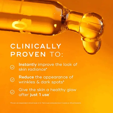 Clinically proven to instantly improve the look of skin radiance, reduce the appearance of wrinkles and dark spots, give the skin a healthy glow after just 1 use. Proven via independent clinical study on C-Tetra Luxe conducted over 4 weeks on 36 participants. Before and after 4 weeks. Our ultimate age-defying routine AM & PM.