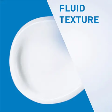Image 1- Fluid texture Image 2- Lightweight, non-greasy feel Image 3- 95% felt instant hydration - home tester club survey of 444 people Image 4- ceraVe developed with dermatologists