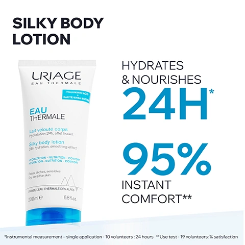 Image 1 - The image displays a white tube of Uriage Silky Body Lotion with a blue cap on a white background. Visible text includes SILKY BODY LOTION, HYDRATES & NOURISHES 24H*, 95% INSTANT COMFORT**, URIAGE EAU THERMALE, HYALURONIC ACID + KARITÉ/SHEA BUTTER, EAU THERMALE, Lait velouté corps Hydratation 24h, effet lissant, Silky body lotion 24h hydration, smoothing effect, HYDRATATION - NUTRITION - CONFORT, HYDRATION - NUTRITION - COMFORT, Peaux sèches, sensibles, Dry, sensitive skin, URIAGE, LEAU THERMALE DES ALPES, 200mle, 6.8 fl.oz., and the footnotes *Instrumental measurement – single application - 10 volunteers: 24 hours **Use test - 19 volunteers: % satisfaction. Image 2 - A close-up of fair skin with a dollop of white lotion and a finger with pink polished nails, alongside visible text reading ALL SKIN TYPES EVEN SENSITIVE, LIGHT SILKY LOTION, INSTANTLY ABSORBED, FRESH & FLORAL SCENT. Image 3 - An infographic displays Advanced Dermatological Formula, with a dish of creamy white Shea Butter described as Leaves skin supple & moisturized, and a dish of clear water representing Uriage Repairing Thermal Water described as 100% pure & natural. Softens & soothes all skin types. Image 4 - An image showcasing a three-step Uriage hydrating routine with three products: a yellow cleansing oil bottle, a blue body scrubbing cream tube, and a white silky body lotion tube, with the visible text: HYDRATING ROUTINE CLEANSES CLEANSING OIL URIAGE EAU THERMALE HUILE LAVANTE Nettoie Nourrit Préserve du dessèchement CLEANSING OIL Cleanses Nourishes Prevents dryness PEAUX SENSIBLES SENSITIVE SKIN VISAGE - CORPS / FACE - BODY TESTE SOUS CONTRÔLE DERMATOLOGIQUE URIAGE LEAU THERMALE DES ALPES 500 ml e 17 fl.oz. STEP 1 EXFOLIATES SCRUB URIAGE EAU THERMALE CRÈME GOMMANTE CORPS Exfolie Adoucit Lisse BODY SCRUBBING CREAM Exfoliates Softens Smoothes PEAUX SENSIBLES/ SENSITIVE SKIN CORPS / BODY TESTE SOUS CONTRÔLE DERMATOLOGIQUE URIAGE LEAU THERMALE DES ALPES 200 ml e 6.8 fl.oz. STEP 2 MOISTURIZES SILKY LOTION URIAGE EAU THERMALE HYALURONIC ACID + KARITE/SHEA BUTTER EAU THERMALE Lait velouté corps Hydratation 24h, effet lissant Silky body lotion 24h hydration, smoothing effect HYDRATATION - NUTRITION - CONFORT HYDRATION - NUTRITION - COMFORT Peaux sèches, sensibles Dry, sensitive skin URIAGE LEAU THERMALE DES ALPES 200 ml e 6.8 fl.oz. STEP 3 Image 5 - A man with dark hair and glasses, wearing a white lab coat and blue scrubs, smiles towards the viewer, positioned next to a testimonial that reads: RECOMMENDED BY DERMATOLOGISTS, followed by a large blue quotation mark graphic, and the text Daily hydration of dry skin on the body helps improve its look and increase comfort. Below this, it states Certified dermatologist and a stylized signature of Dr. Danny Guo, with his title Dr. Guo, MD FRCPC Mohs Surgeon also visible on his lab coat pocket. Image 6 - The image displays an infographic with the title Committed to Healthy Skin, followed by an icon of a doctor with a stethoscope and the text Developed & Recommended by Dermatologists, and below that, an icon of hands holding a heart with the text Suitable for All Skin Types.