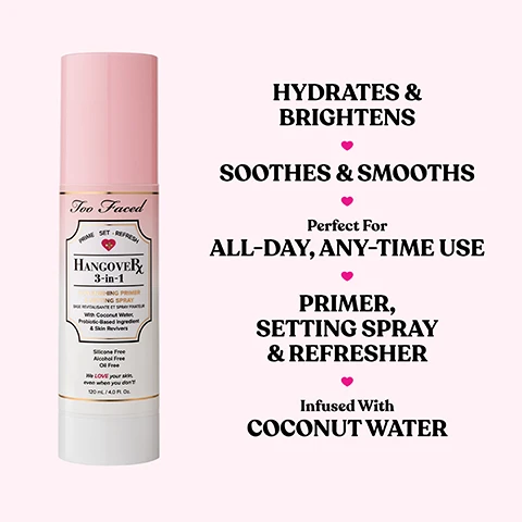 Image 1 - A pink and white spray bottle labeled Too Faced Hangover 3-in-1, with text stating Hydrates & Brightens, Soothes & Smooths, Perfect For All-Day, Any-Time Use, Primer, Setting Spray & Refresher, Infused With Coconut Water.
              Image 2 - Image of two bottles of Too Faced Hangover 3-in-1 setting spray, one labeled full size at 120ml and the other labeled travel size at 50ml, against a light pink background.