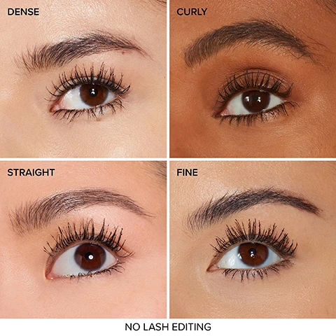 Image 1 - Four close-up images of different eye types with varying eyelash styles labeled as Dense, Curly, Straight, and Fine, with the text NO LASH EDITING at the bottom.
              Image 2 - A close-up of an hourglass-shaped mascara brush with a black handle, set against a soft gradient background with water droplets, accompanied by text that reads Iconic, Hourglass-Shaped Brush, and Separates & Coats Each Lash.
              Image 3 - A turquoise mascara tube with a glossy finish and a slightly open lid reveals the brush, surrounded by water droplets, against a soft pink background, accompanied by text highlighting its features: high-performance, water-resistant polymers, porcelain flower extract, omega oil that moisturizes and conditions lashes, and unique peptides for the deepest intense black possible.
              Image 4 - Image depicts a comparison chart of Too Faced mascaras, showcasing four products: Better Than Sex Foreplay mascara primer, Ribbon Wrapped Lash mascara, Naturally Better Than Sex mascara, and Better Than Sex mascara in original, waterproof, and chocolate varieties, along with their colors, features, benefits, and brush types.