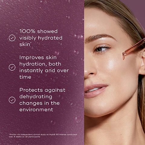 Image 1 - A close-up of a womans face with glowing skin, holding a dropper near her cheek, on the left side there is a background with water droplets and text stating 100% showed visibly hydrated skin, improves skin hydration, both instantly and over time, protects against dehydrating changes in the environment, with a note about an independent clinical study at the bottom.
              Image 2 - A woman with smooth skin holds a dropper bottle of Medik8, demonstrating a serum with a drop visibly suspended from the dropper, with text stating Clinically proven to visibly plump the skin in just 1 Day, and a footnote about the study.
              Image 3 - Image shows a close-up of Saskatoon berries in a glass container with a dropper bottle, accompanied by text labels detailing benefits of Saskatoon berry, Vitamin B5, Natural Moisturising Factors, and Multi-Weight Hyaluronic Acid, which include their roles in hydrating and plumping the skin.
              Image 4 - A dropper filled with liquid is held above an open palm with a drop of liquid falling into it, and text on the side reads Apply 6 drops Natural colour may vary.
              Image 5 - Image shows two skincare serums from Medik8 on white pedestals: a purple bottle labeled HYDR8 B5 INTENSE for supercharged hydration and a clear bottle labeled HYDR8 B5 for lightweight daily hydration, with details about skin type suitability for both products.
              Image 6 - Image showing a skincare routine titled How to Layer, with products arranged for AM and PM use; includes Cleanse, Tone, Hydrate, Sunscreen in the AM section, and Cleanse, Hydrate, Vitamin A, Moisturise in the PM section, with product names featuring the brand Medik8.