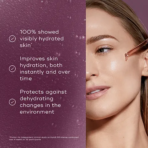 image 1, 100% showed visibly hydrated skin. improves skin hydration, both instantly and over time. protects against dehydrating changes in the environment. proven via independent clinical study on hydr8 B5 intense conducted over 4 weeks on 32 participants. image 2, clinically proven to visibly plump the skin in just 1 day. proven via independent clinical study on hydr8 B5 intense conducted over 4 weeks on 33 participants. image 3, hydr8 B5 intense = for supercharged, long-lasting hydration. ideal for normal to dehydrated skin types. hydr8 B5 = for lightweight daily hydration. ideal for normal to sensitive skin types. image 4, how to layer. AM = cleanse, tone, hydrate, sunscreen. PM = cleanse, hydrate, vitamin a, moisturise.